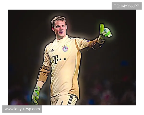 顶级门将诺伊尔如何面对职业转型？战术适配、文化差异与心理挑战