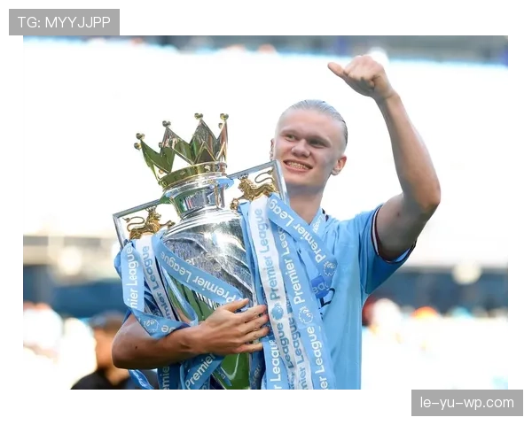 哈兰德与厄德高状态回暖，助力球队竞争力增强继续追求荣誉