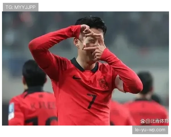 2026世界杯韩国队阵容预测:孙兴慜领衔的太极虎能否再现亚洲之光 2026世界杯韩国队阵容预测:孙兴慜领衔的太极虎能否再现亚洲之光